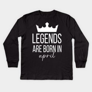 Legends Are Born In April, April Birthday Shirt, Birthday Gift, Gift For Aries and Gemini Legends, Gift For April Born, Unisex Shirts Kids Long Sleeve T-Shirt